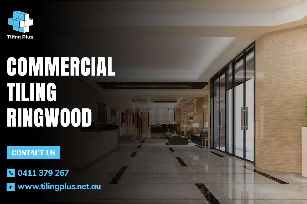 Commercial Tiling Ringwood