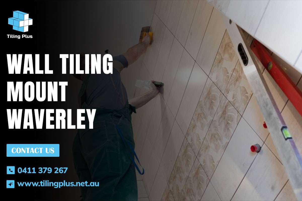 Wall Tiling Mount Waverley