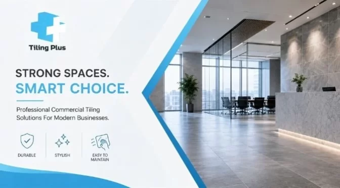 Why Are More Businesses Choosing Commercial Tiling?